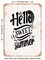 DECORATIVE METAL SIGN - Hello Sweet Summer - Vintage Rusty Look